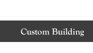 Custom Building
